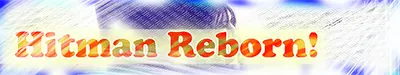 Alle Dōjinshis der Serie »Hitman reborn!«