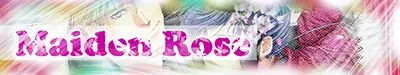 Alle Dōjinshis der Serie »Maiden rose«